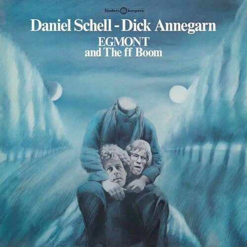Daniel Schell / Dick Annegarn - Egmont And The ff Boom