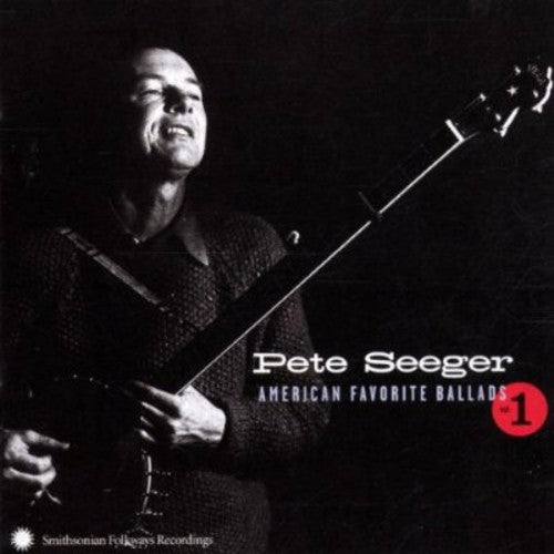Pete Seeger - American Favorite Ballads, Vol. 1