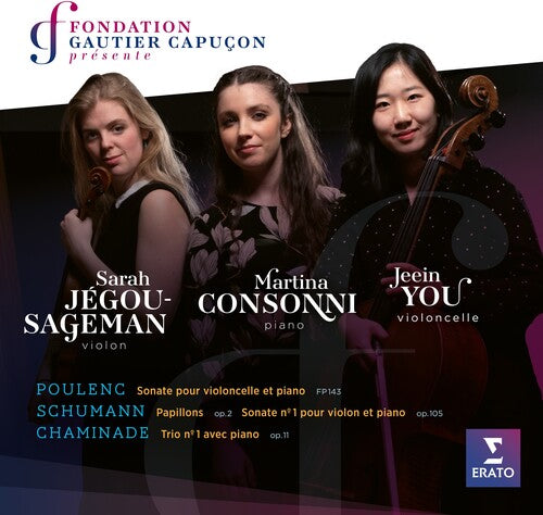 Martina Consonni - Schumann Poulenc, Chaminade (Fondation Gautier Capucon winner's album)