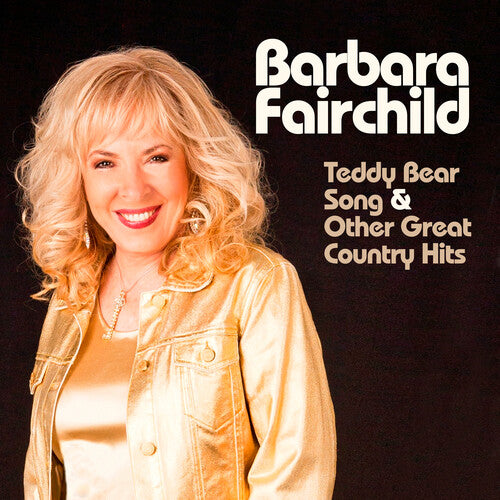 Barbara Fairchild - Sings Teddy Bear Song & Other Great Country Hits