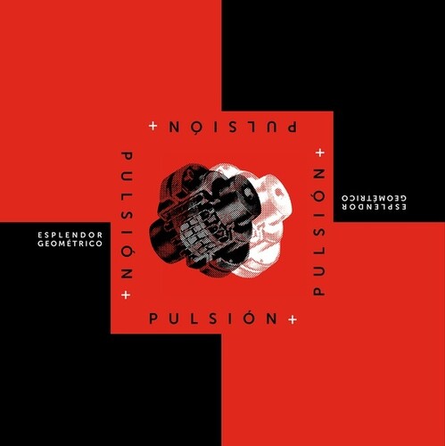 Esplendor Geometrico - Pulsion+