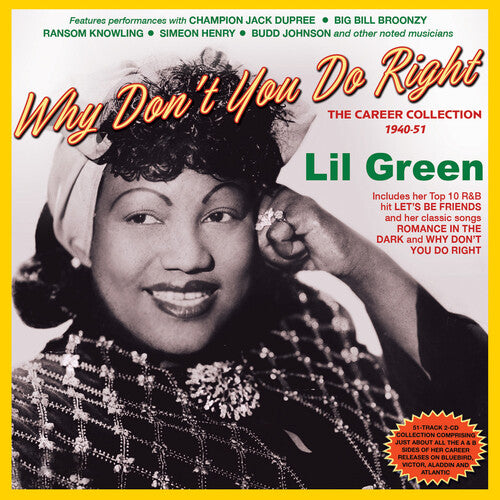 Lil Green - Lil Green - Why Don't You Do Right: The Career Collection 1940-51