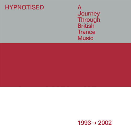 Hypnotised: A Journey Through British Trance/ Var - Hypnotised: A Journey Through British Trance Music (1993-2002)  (Various Artists)