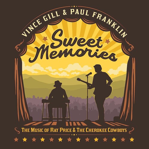 Vince Gill / Paul Franklin - Sweet Memories: The Music Of Ray Price & The Cherokee Cowboys