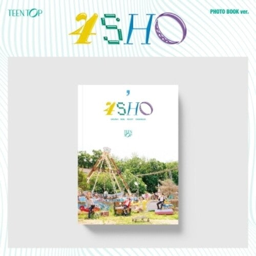 Teen Top - 4Sho - Photo Book Version - incl. 84pg Photobook, Sticker, Photocard + Folding Poster