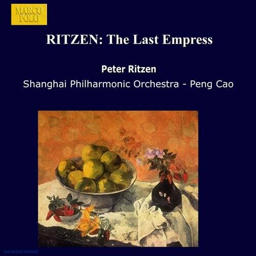 Ritzen/ Cao/ Shanghai Philharmonic Orchestra - Last Empress