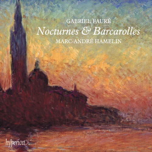 Marc-Andre Hamelin - Faure: Nocturnes & Barcarolles