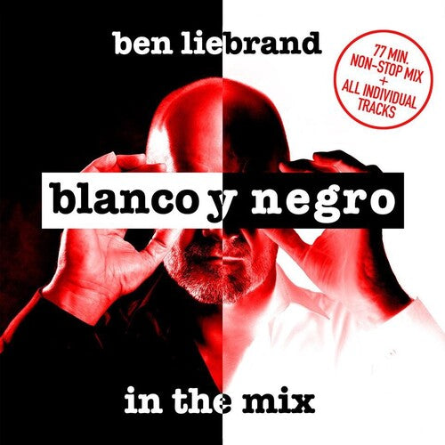Blanco Y Negro Presents Ben Liebrand in the Mix - Blanco Y Negro Presents Ben Liebrand In The Mix / Various