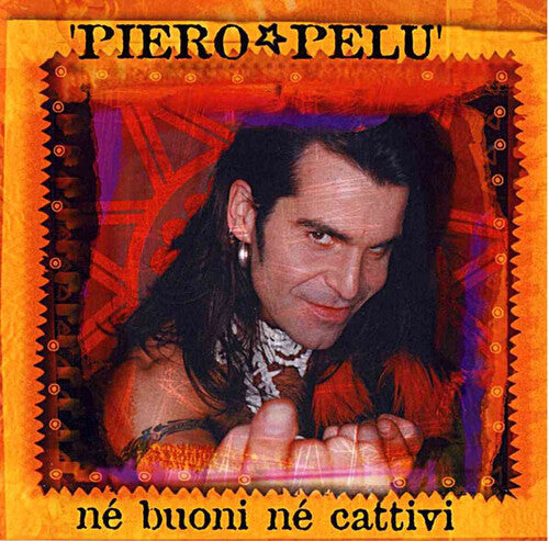Piero Pelu - Ne Buoni Ne Cattivi - Orange Colored Edition