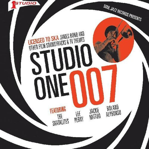 Soul Jazz Records Presents - STUDIO ONE 007 - Licenced to Ska: James Bond and other Film Soundtrack and TV Themes