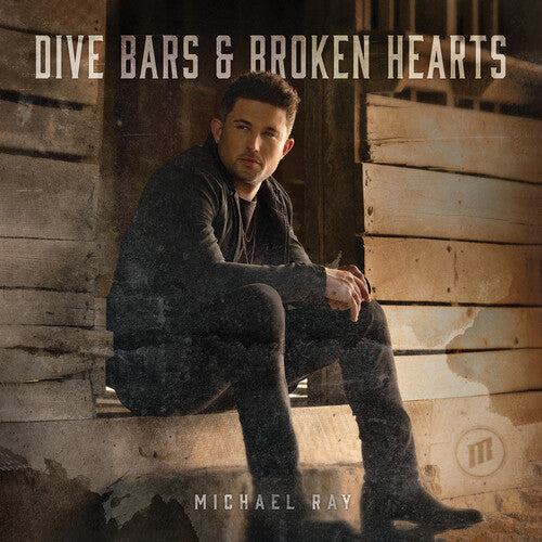 Michael Ray - Dive Bars & Broken Hearts