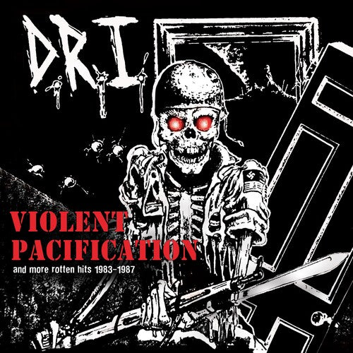 D.r.i. - Violent Pacification & More Rotten Hits 1983-1987 - Red Splatter