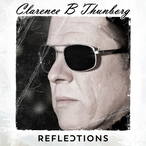 Clarence Thunborg B - Reflections