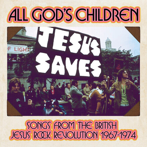 All God's Children: Songs From British Jesus Rock - All God's Children: Songs From The British Jesus Rock Revolution 1967-1974 / Various
