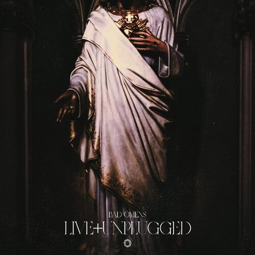 Bad Omens - Live + Unplugged