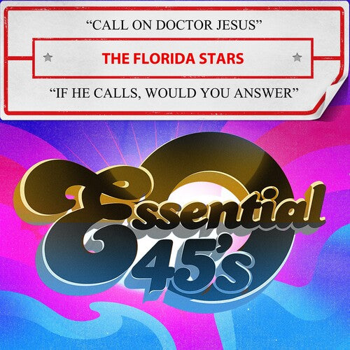 The Florida Stars - Call On Doctor Jesus / If He Calls, Would You Answer (Digital 45)