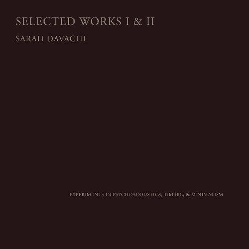 Sarah Davachi - Selected Works I & Ii
