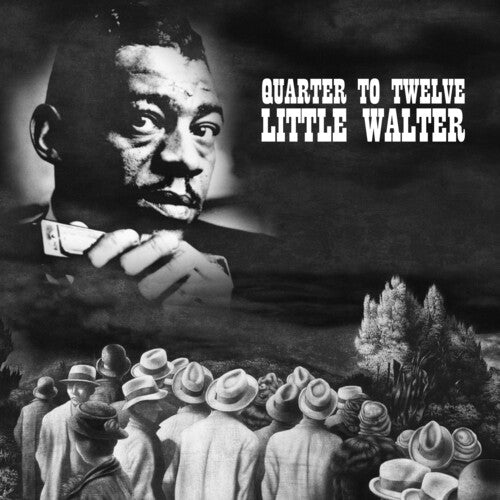 Little Walter - Quarter to Twelve
