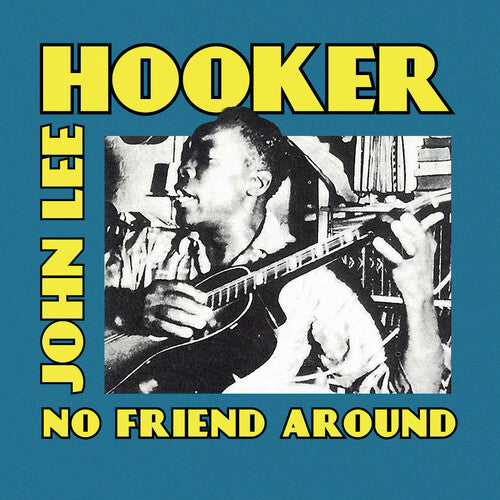 John Hooker Lee - No Friend Around