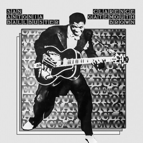 Clarence Brown Gatemouth - San Antonio Ballbuster