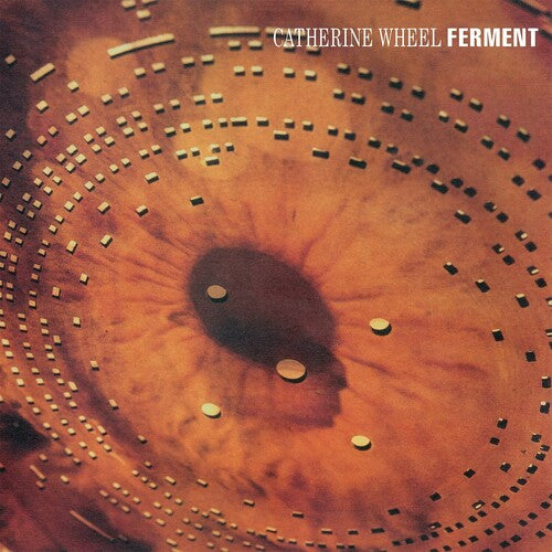 Catherine Wheel - Ferment - 180gm Vinyl + 12-inch