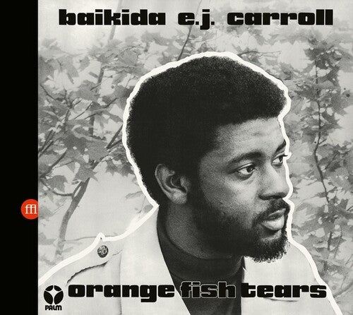 Baikida Carroll - Orange Fish Tears
