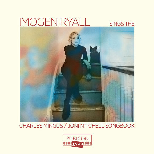 Imogen Ryall - Imogen Ryall Sings The Charles Mingus / Joni Mitchell Songbook