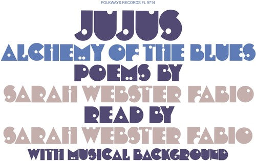Sarah Fabio Webster - Jujus/Alchemy of the Blues: Poems by Sarah Webster Fabio