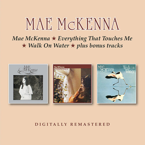 Mae McKenna - Mae Mckenna / Everything That Touches Me / Walk On Water + Bonus Tracks