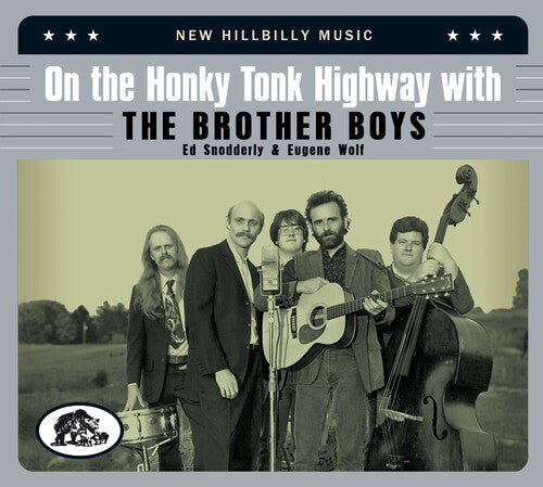 Brother Boys - On The Honky Tonk Highway With The Brother Boys: New Hillbilly Music