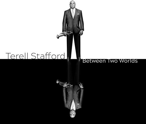 Terell Stafford - Between Two Worlds