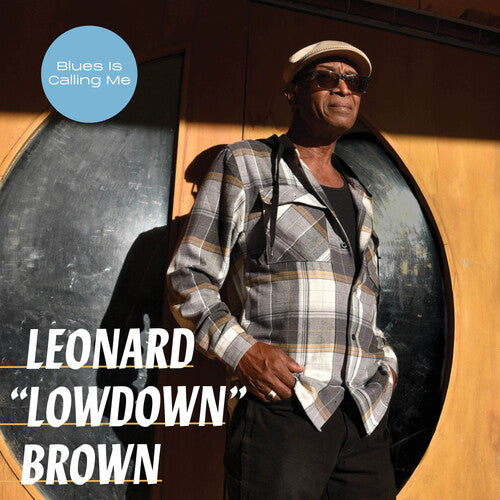 Leonard Brown Lowdown - Blues Is Calling Me
