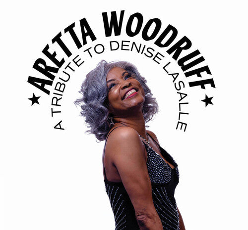 Aretta Woodruff - A Tribute To Denise Lasalle