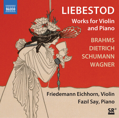 Brahms/ Dietrich/ Schumann/ Say - Liebestod - Works for Violin & Piano