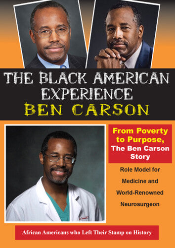 From Poverty to Purpose, The Ben Carson Story. Role Model for Medicine & World-Renowned Neurosurgeon