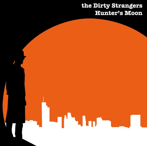 Dirty Strangers - Hunter's Moon
