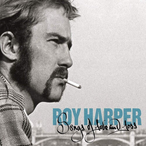 Roy Harper - Songs Of Love & Loss