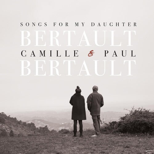 Camille Bertault / Paul Bertault - Songs for My Daughter