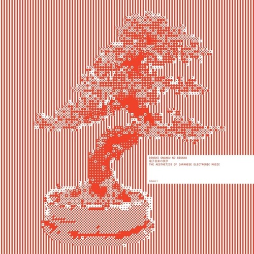 Denshi Ongaku No Bigaku 1/ Various - Denshi Ongaku No Bigaku (The Aesthetics Of Japanese Electronic Music, Vol. 1)