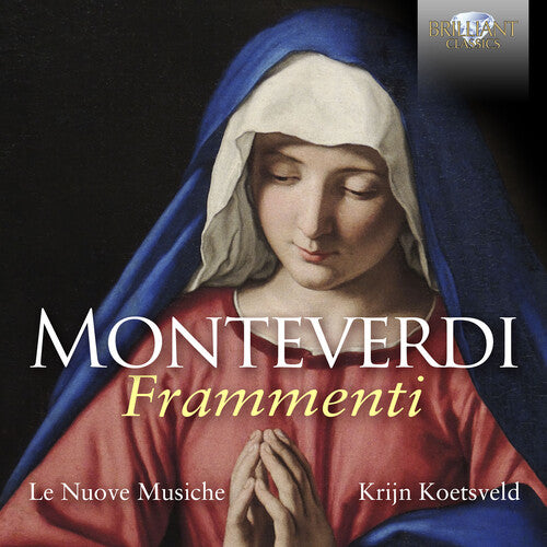 Monteverdi/ Le Nuove Musiche - Frammenti