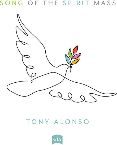 Tony Alonso / Ashlyn Bolduc - Song of the Spirit Mass