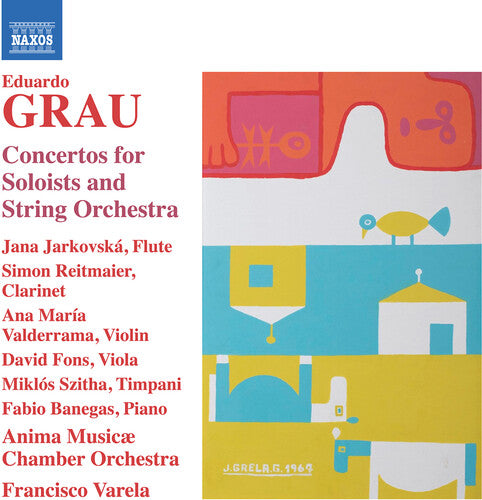 Grau/ Valderrama/ Banegas - Concertos for Soloists & String Orchestra