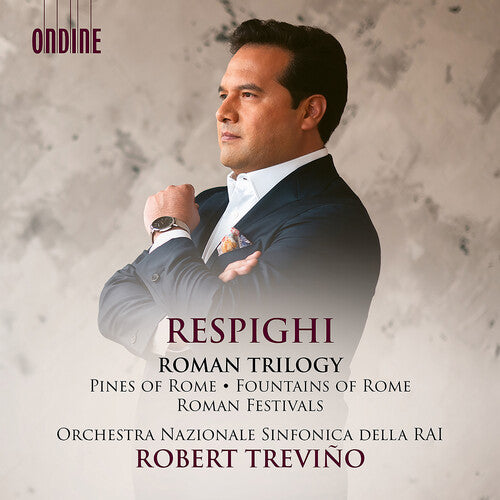 Respighi/ Orchestra Sinfonica Nazionale Della Rai - Roman Trilogy