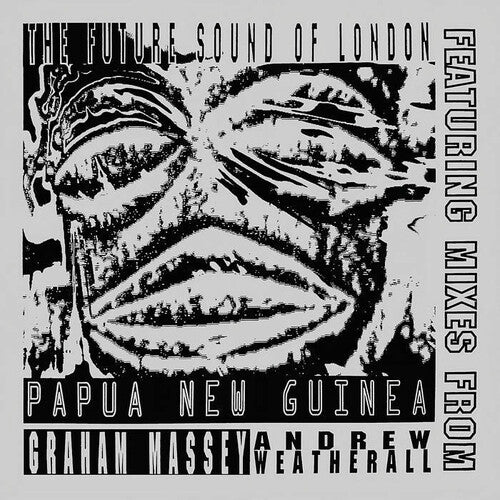 Future Sound of London - Papua New Guinea - Ltd Numbered Edition