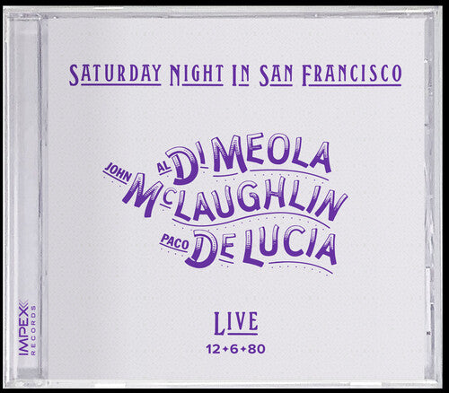 John McLaughlin / Paco Lucia / Al Meola - Saturday Night In San Francisco