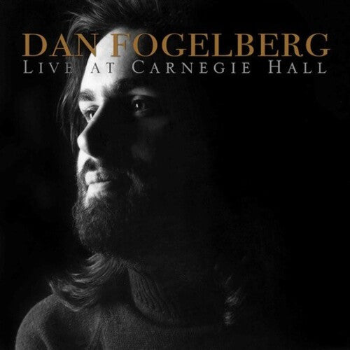 Dan Fogelberg - Live at Carnegie Hall - DAN FOGELBERG