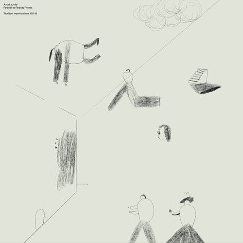 Anja Lauvdal - Farewell To Faraway Friends (Wurlitzer Improvisations 2021-23)