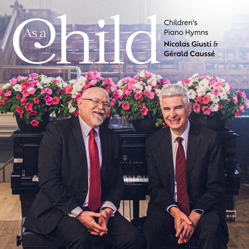 Nicolas Giusti / Gerald Causse - As A Child: Children's Piano Hymns