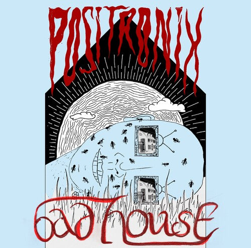 Positronix - Bad House