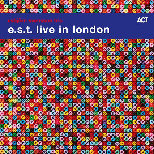 Esbjorn Svensson Trio (E.S.T.) - E.S.T. Live In London